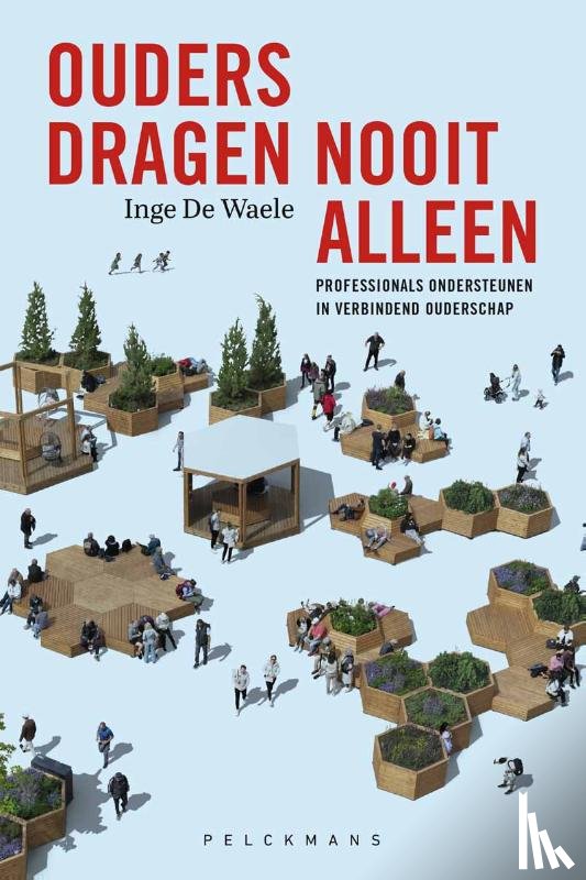 De Waele, Inge - Ouders dragen nooit alleen