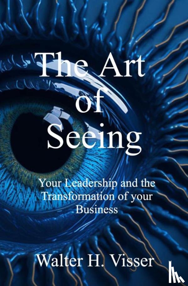 Visser, Walter H. - The Art of Seeing