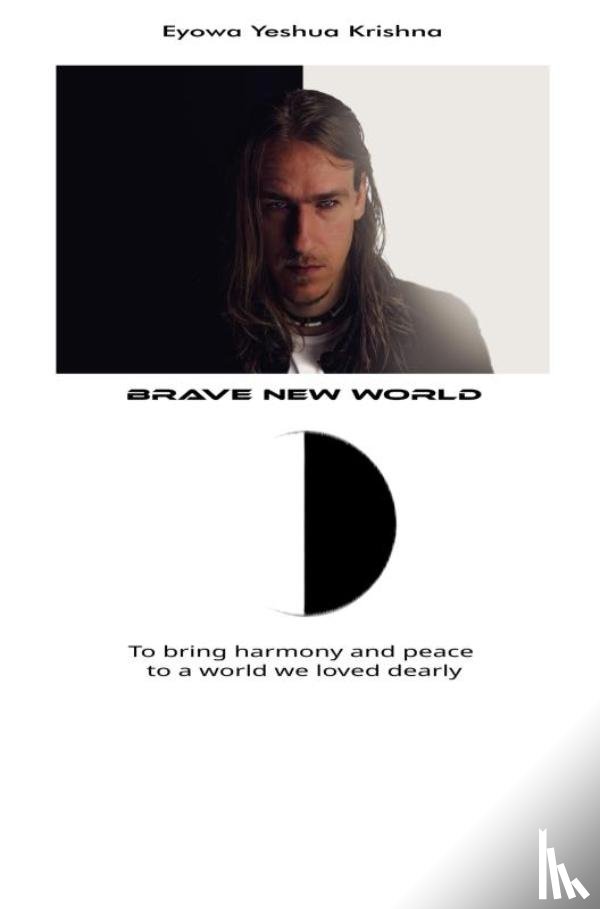 Yeshua Krishna, Eyowa - Brave New World (Compact Version)
