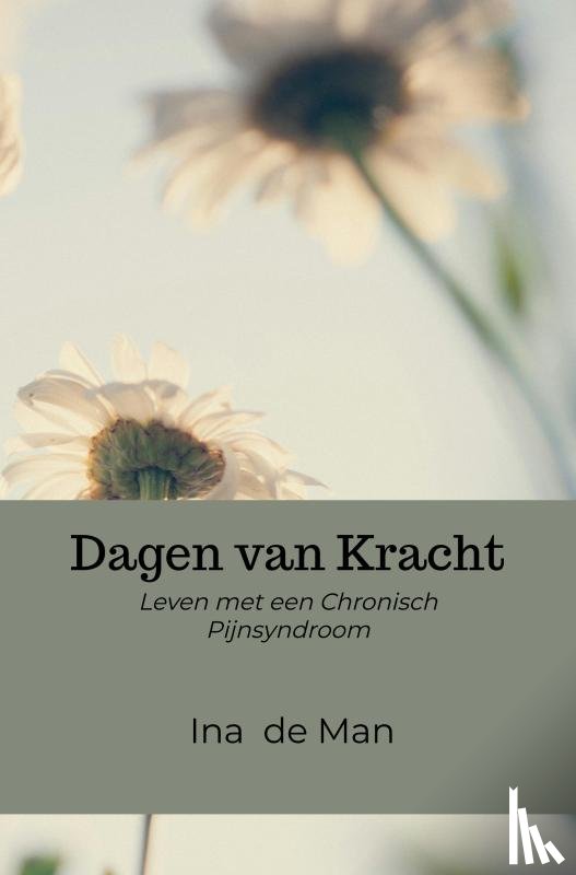 de Man, Ina - Dagen van Kracht