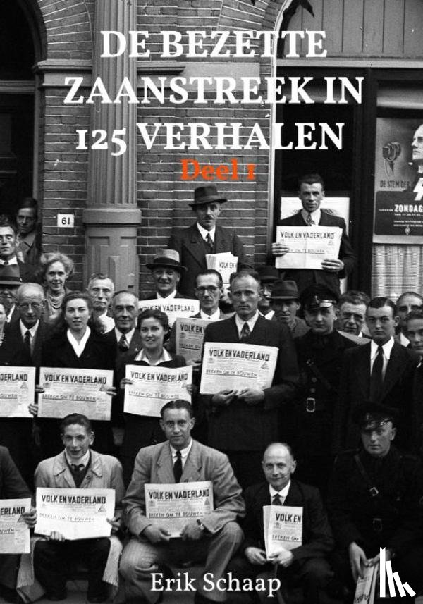 Schaap, Erik - De bezette Zaanstreek in 125 verhalen