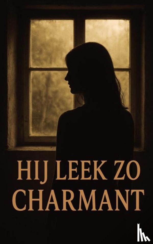 Van der Berg, Iris - Hij leek zo charmant