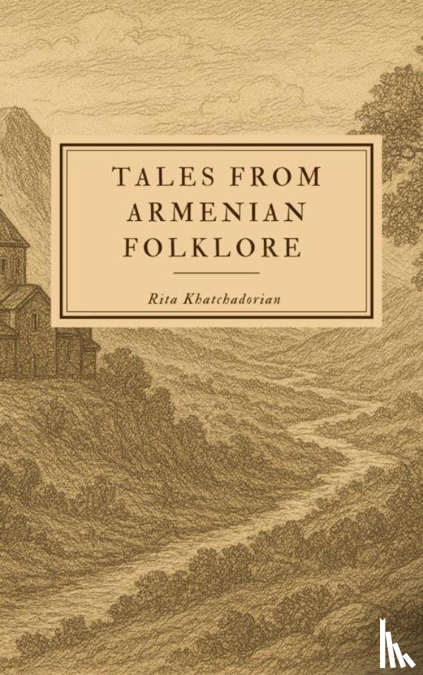 Khatchadorian, Rita - Tales from Armenian Folklore