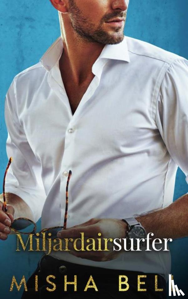 Bell, Misha - Miljardairsurfer