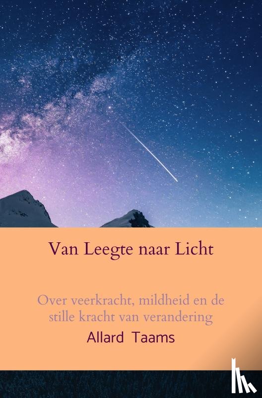 Taams, Allard - Van Leegte naar Licht