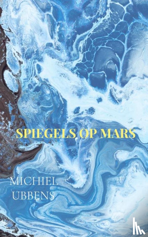 Ubbens, Michiel - Spiegels op Mars