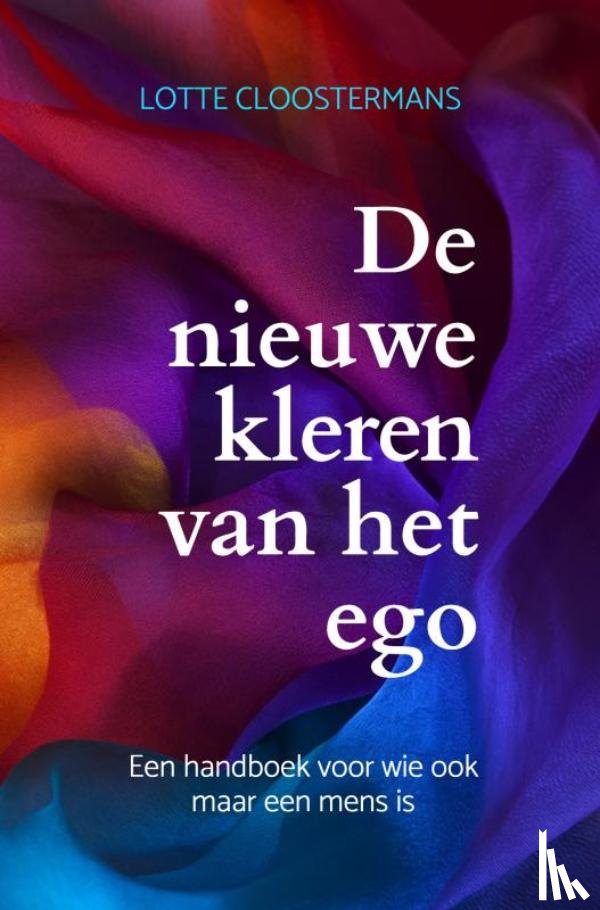 Cloostermans, Lotte - De nieuwe kleren van het ego