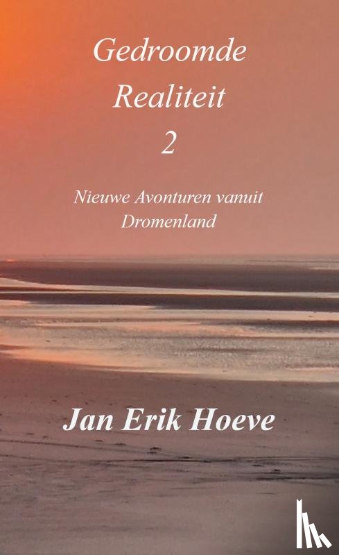 Hoeve, Jan Erik - Gedroomde Realiteit 2