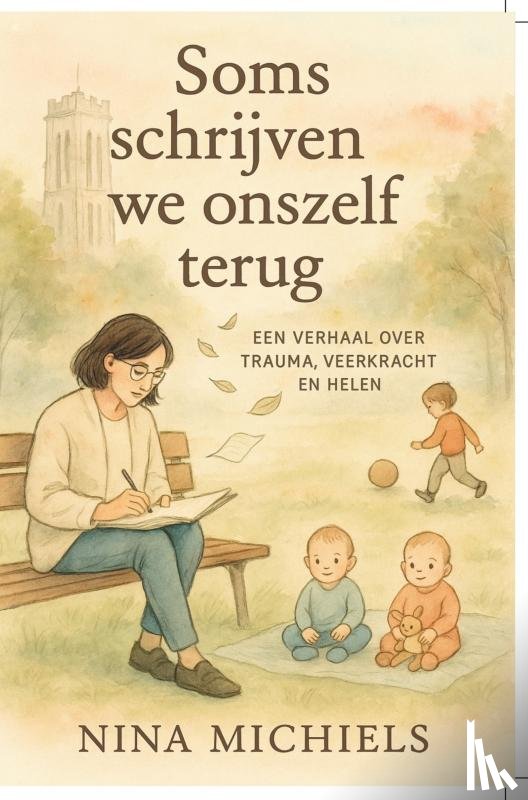 Michiels, Nina - Soms schrijven we onzelf terug