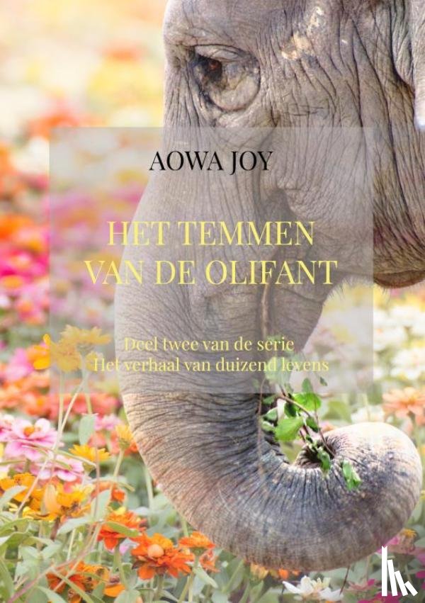 Joy, Aowa - Het temmen van de olifant