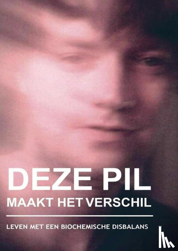 Bal, Diederik - DEZE PIL MAAKT HET VERSCHIL