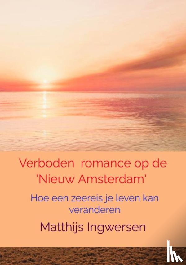 Ingwersen, Matthijs - Verboden romance op de 'Nieuw Amsterdam'
