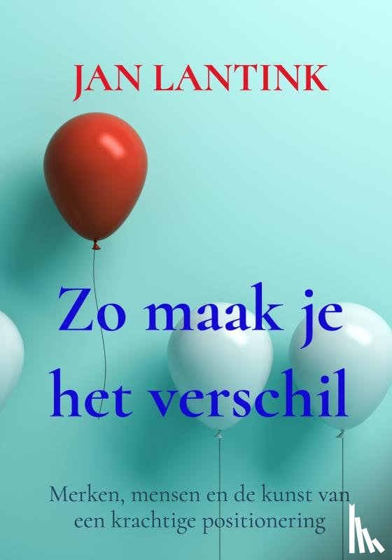 Lantink, Jan - Zo maak je het verschil