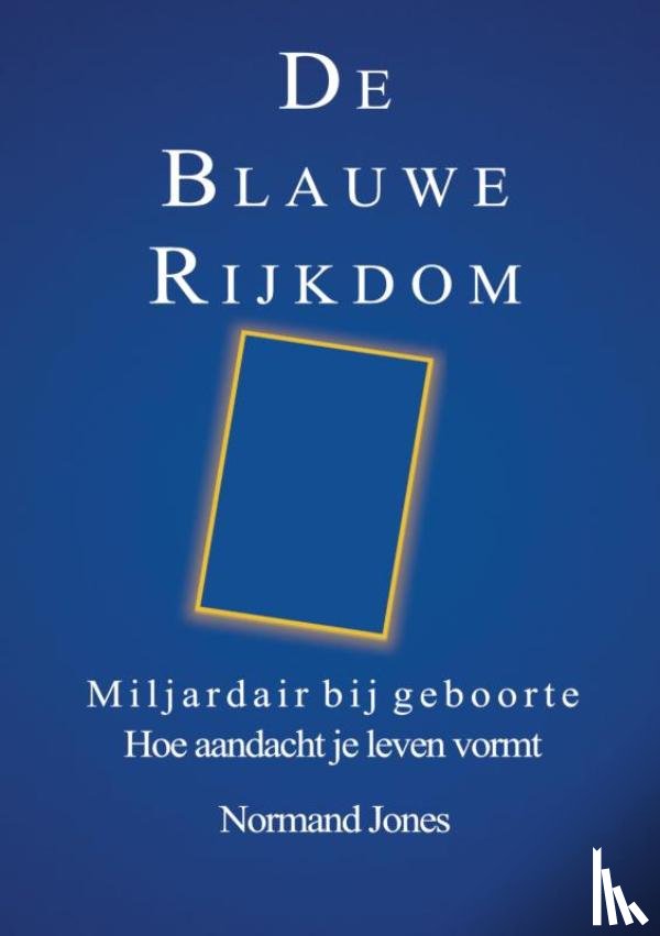 JONES, Normand - De Blauwe Rijkdom