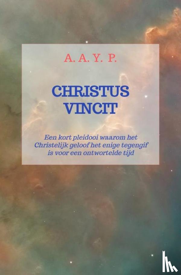 P., A. A. Y. - Christus Vincit
