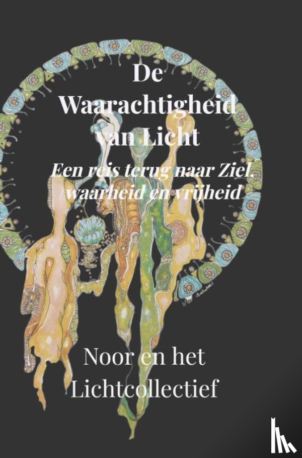 N., Noor - De Waarachtigheid van Licht