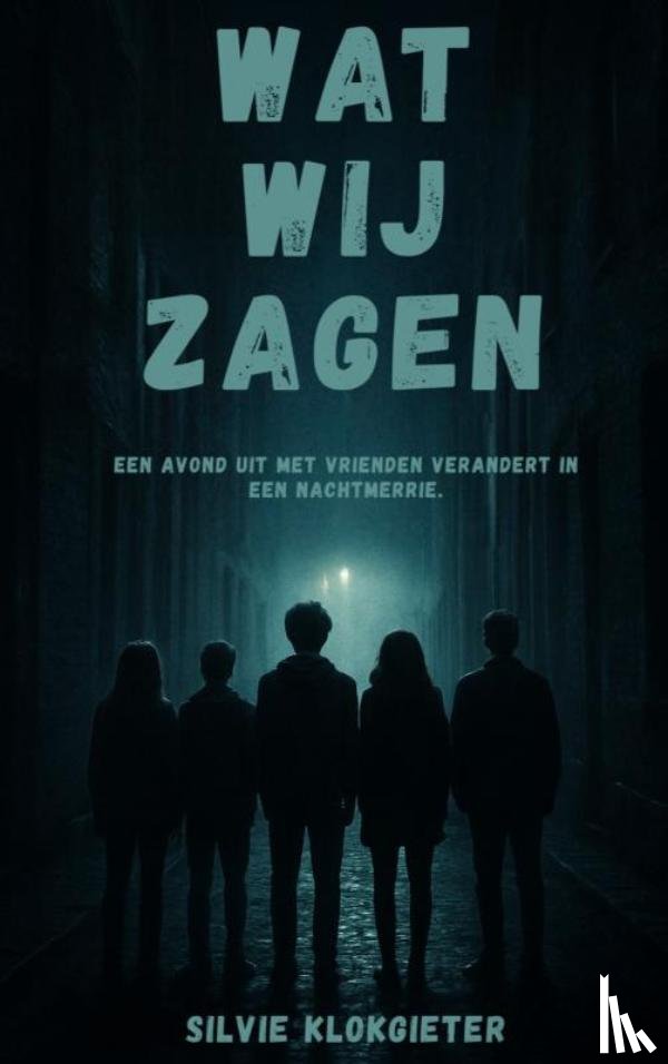 Klokgieter, Silvie - Wat wij zagen