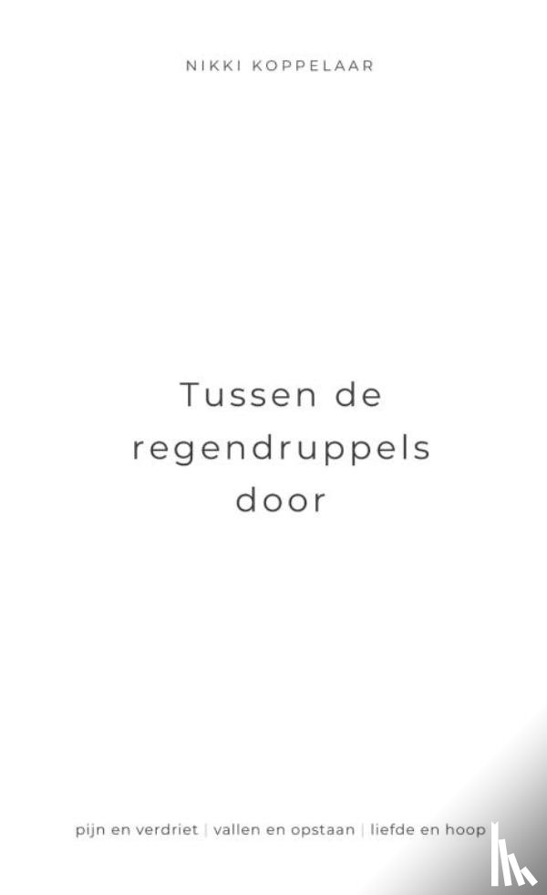 Koppelaar, Nikki - Tussen de regendruppels door