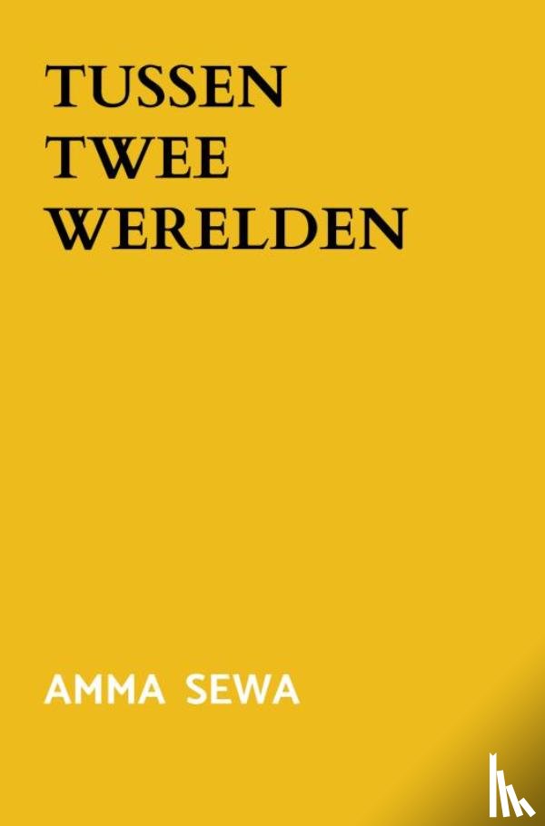 Sewa, Amma - Tussen twee werelden