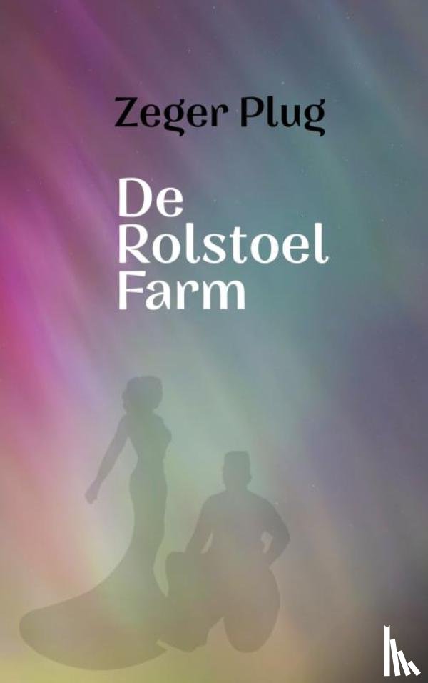 Plug, Zeger - De Rolstoel Farm
