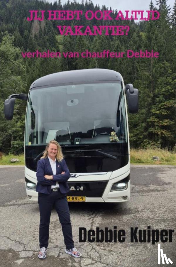 Kuiper, Debbie - jij hebt ook altijd vakantie?