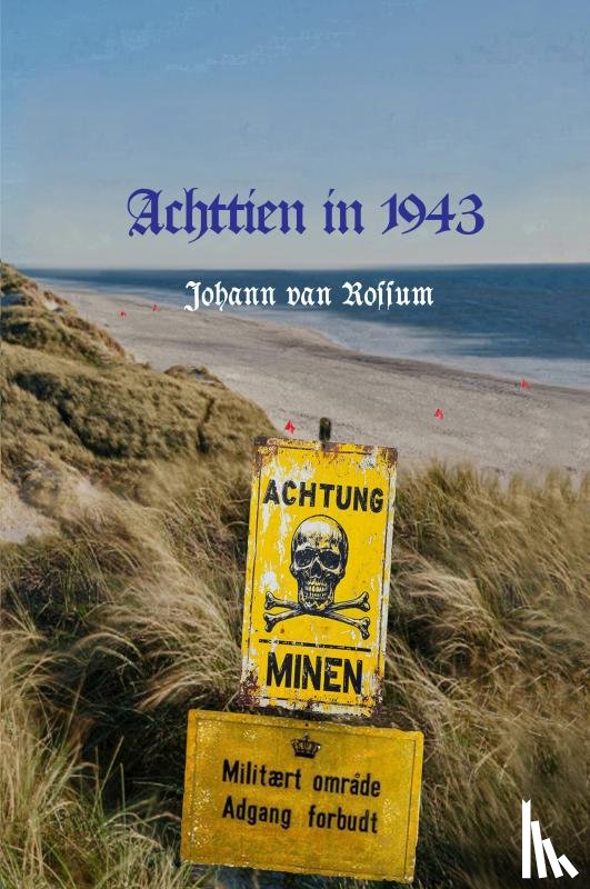 van Rossum, Johann - Achttien in 1943