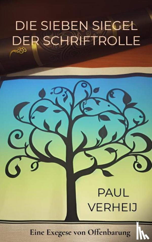 Verheij, Paul - Die sieben Siegel der Schriftrolle