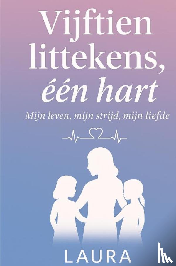 C, Laura - Vijftien littekens, één hart