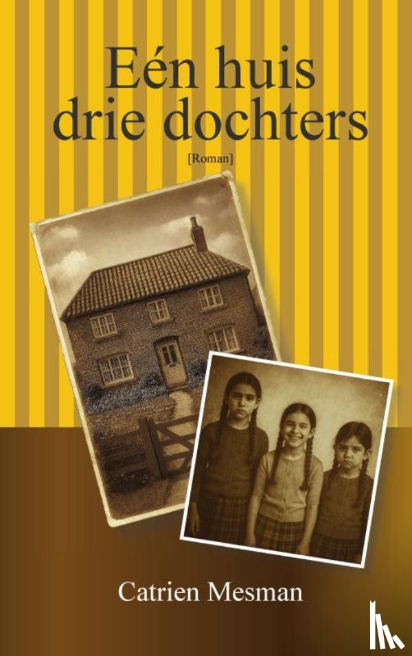 Mesman, Catrien - Eén huis, drie dochters