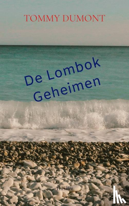 DuMont, Tommy - De Lombok Geheimen