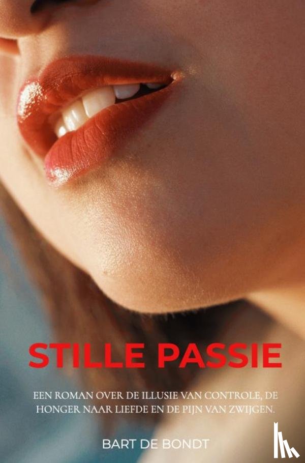 De Bondt, Bart - Stille passie