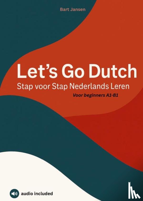 Jansen, Bart - Let’s Go Dutch – Stap voor Stap Nederlands Leren