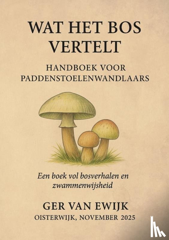 van Ewijk, Ger - WAT HET BOS VERTELT