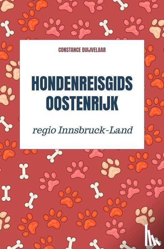Duijvelaar, Constance - Hondenreisgids Oostenrijk Tirol