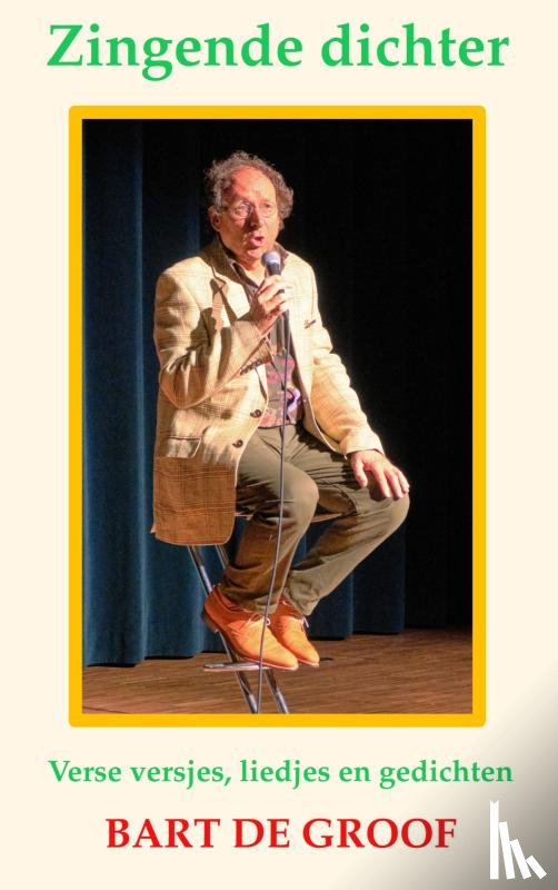 de Groof, Bart - Zingende dichter
