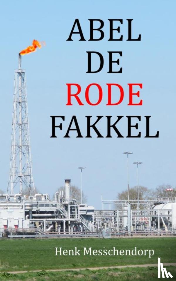 Messchendorp, Henk - ABEL DE RODE FAKKEL