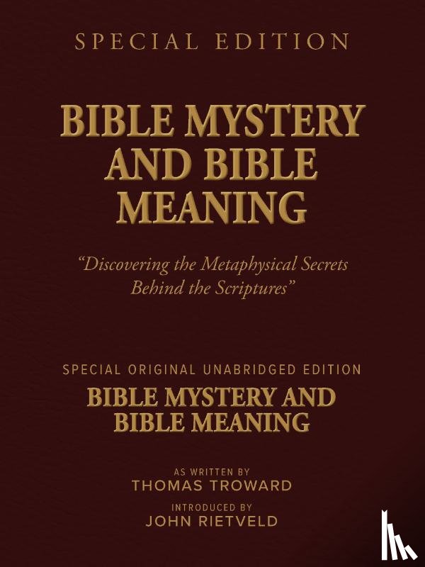 Troward, Thomas, Rietveld, John - BIBLE MYSTERY AND BIBLE MEANING
