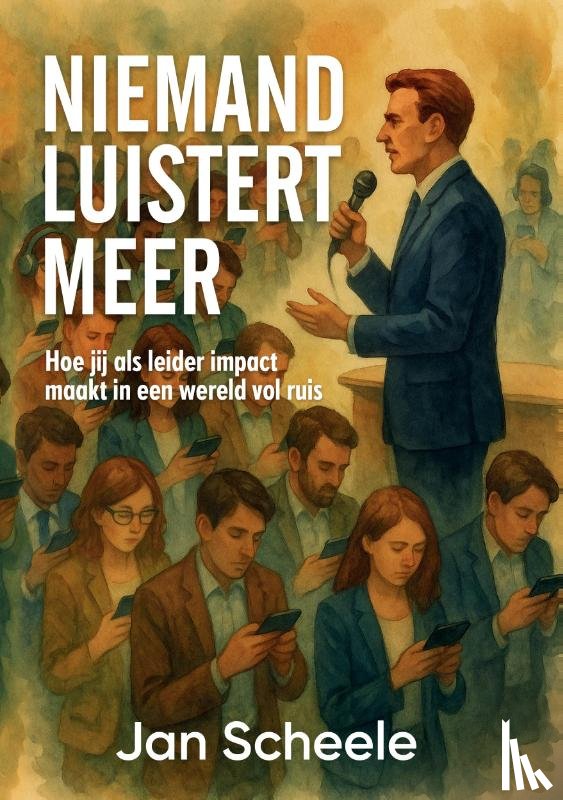 Scheele, Jan - Niemand luistert meer