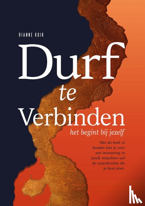Kuik, Rianne - Durf te Verbinden. Het begint met jezelf.