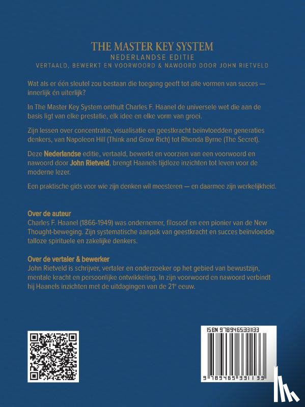 Haanel, Charles F., Rietveld, John - THE MASTER KEY SYSTEM NEDERLANDSE EDITIE
