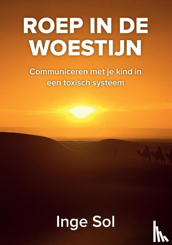 Sol, Inge - Roep in de woestijn