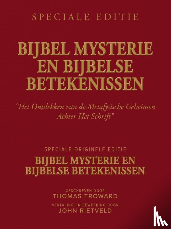 Troward, Thomas, Rietveld, John - BIJBEL MYSTERIE EN BIJBELSE BETEKENISSEN
