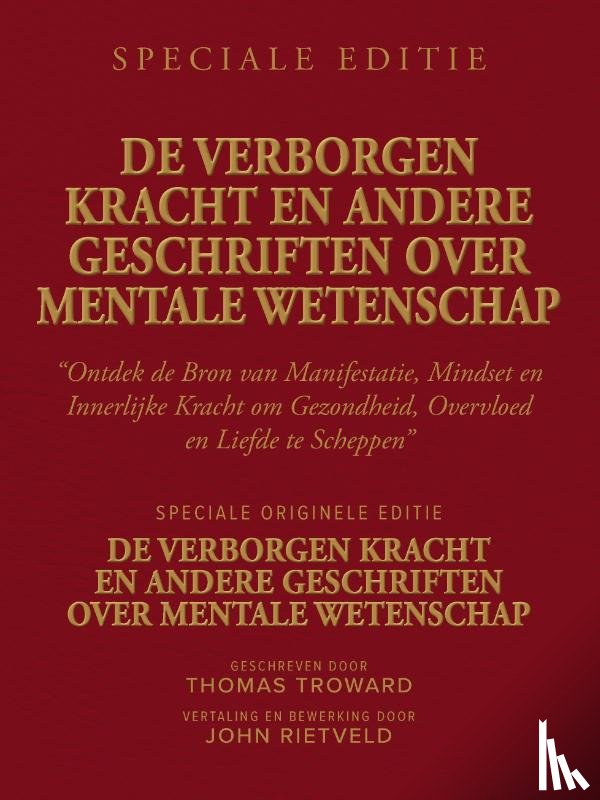 Troward, Thomas, Rietveld, John - DE VERBORGEN KRACHT EN ANDERE GESCHRIFTEN OVER MENTALE WETENSCHAP