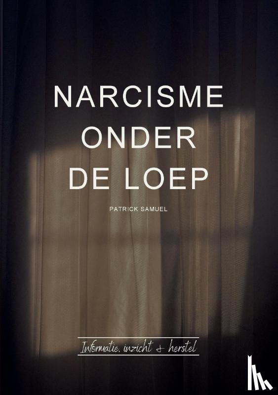 Samuel, Patrick - Narcisme onder de loep