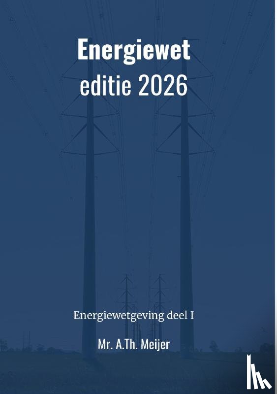 Meijer, A.Th. Mr. - Energiewet - editie 2026