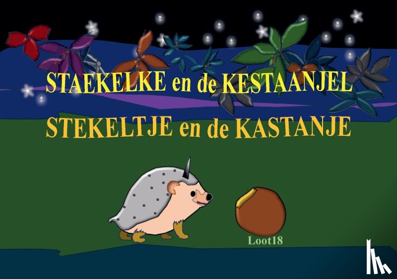 Loot18 - STAEKELKE en de KESTAANJEL - STEKELTJE en de KASTANJE
