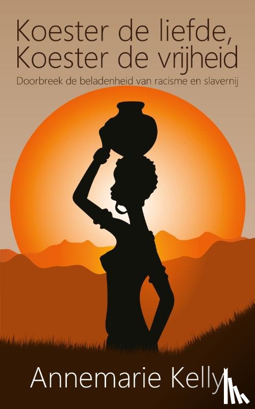 Kelly, Annemarie - Koester de liefde, Koester de vrijheid