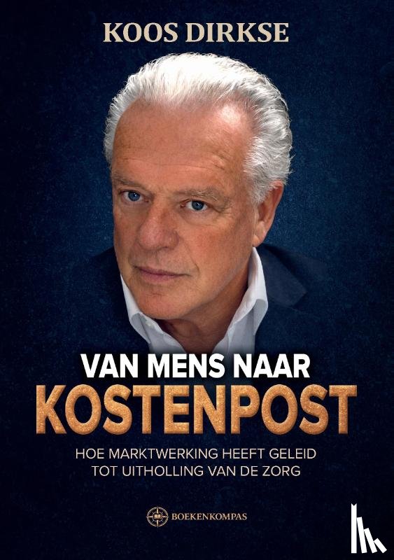 Dirkse, Koos - VAN MENS NAAR KOSTENPOST