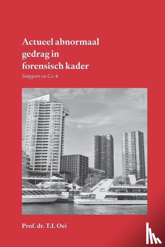 Oei, Prof. Dr. T.I. - Actueel abnormaal gedrag in forensisch kader