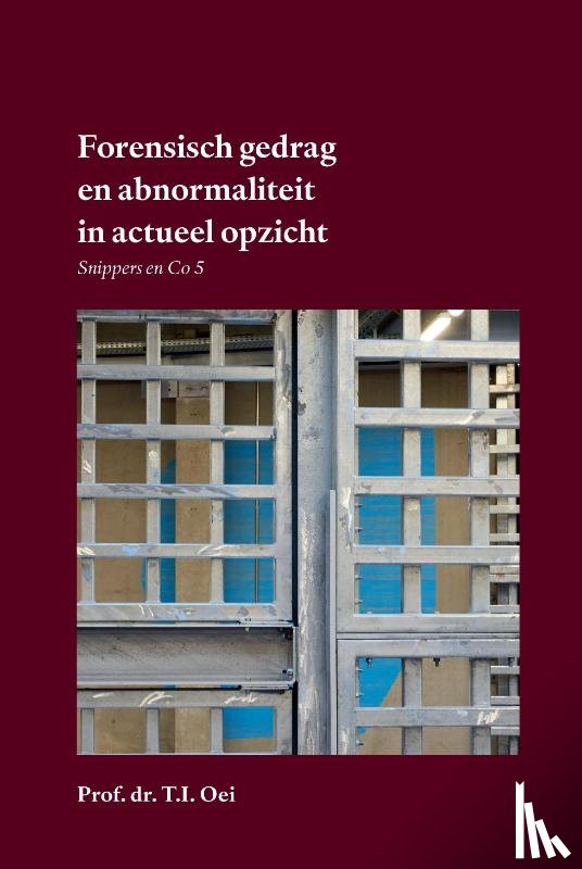 Oei, Prof. Dr. T.I. - Forensisch gedrag en abnormaliteit in actueel opzicht